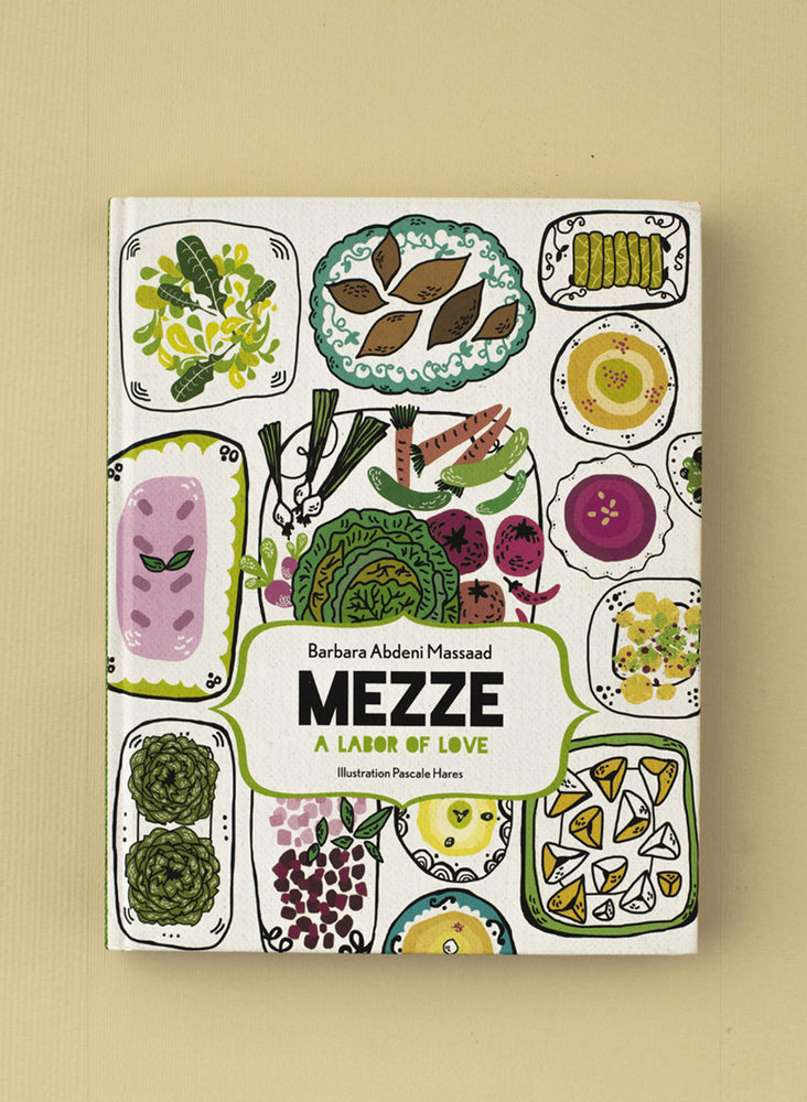 The Mezze - A Labor of Love Book by Barbara Abdeni Massaad