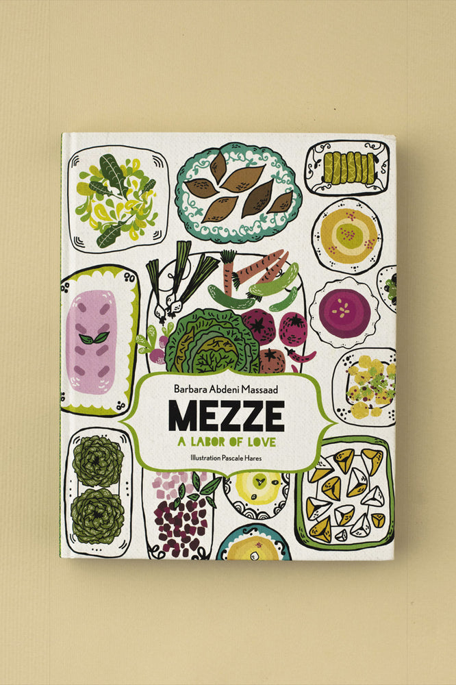 The Mezze - A Labor of Love Book by Barbara Abdeni Massaad